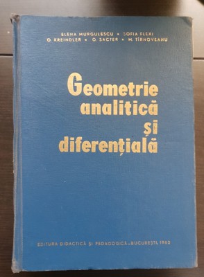 Geometrie analitică și diferențială - Elena Murgulescu, Sofia Flexi foto