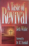 Carte straina A Taste of Revival - Ben White, editia in limba engleza