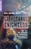 Cumpara ieftin La Hotarul Enigmelor - Dan Adrian Olaru, Saeculum Io, Carte Paranormala, Romana