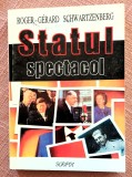 Statul spectacol. Editura Scripta, 1995 &ndash; Roger-Gerard Schwartzenberg