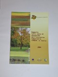 Cumpara ieftin Raport privind stadiul de implementare a Inițiativei Comunitare LEADER+ &icirc;n Italia 2004 &ndash; Ed. INEA, 2005