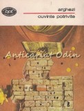 Cuvinte Potrivite - Tudor Arghezi, Versuri, Minerva, 1990, Biblioteca Pentru Toti, 288 pagini