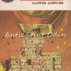 Cuvinte Potrivite. Versuri - Tudor Arghezi