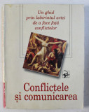 CONFLICTELE SI COMUNICAREA - UN GHID PRIN LABIRINTUL ARTEI DE A FACE FATA CONFLICTELOR , 1998