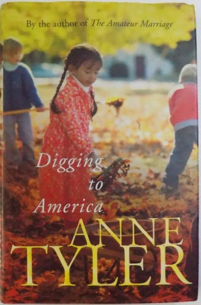 DIGGING TO AMERICA by ANNE TYLER