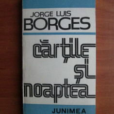 Jorge Luis Borges - Cartile si noaptea (1988)