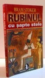 RUBINUL CU SAPTE STELE de BRAM STOKER , 2009