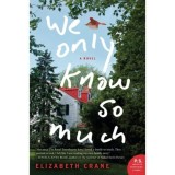 We Only Know So Much