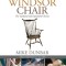 Make a Windsor Chair: The Updated and Expanded Classic
