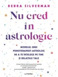 Cumpara ieftin Nu cred in astrologie/Debra Silverman