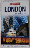 LONDON SMART GUIDE , SERIES &#039;&#039; INSIGHT GUIDES &#039;&#039; , 2010
