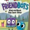Friendbots #2