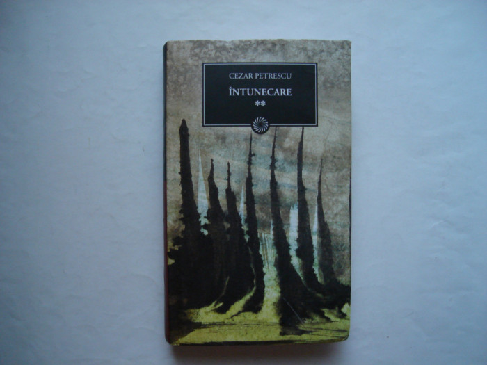 Intunecare (vol. II) - Cezar Petrescu