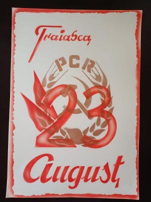 PM327N Material de propagandă comunistă, Trăiască 23 August și cu stema PCR foto