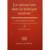 I. Artobolevski - Les mecanismes dans la technique moderne, vol. 5, part. 2 (Editia: 1978)