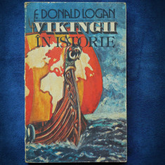 VIKINGII IN ISTORIE - F. DONALD LOGAN