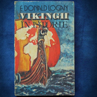 VIKINGII IN ISTORIE - F. DONALD LOGAN foto