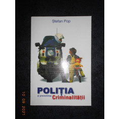 Stefan Pop - Politia si prevenirea criminalitatii