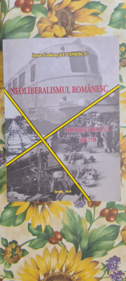 NEOLIBERALISMUL ROMANESC Economie si politica 1934-1938 - Ioan Codrut LUCINESCU foto