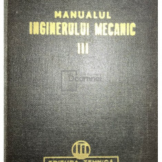 Gh. Buzdugan - Manualul inginerului mecanic, vol. 3 (Editia: 1952)