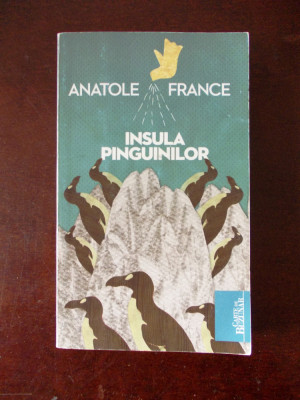 ANATOL FRANCE- INSULA PINGUINILOR, r3c foto