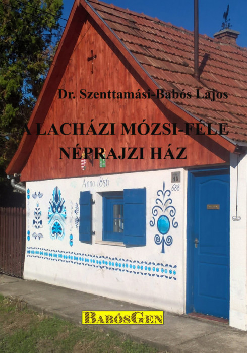 A lach&aacute;zi M&oacute;zsi-f&eacute;le n&eacute;prajzi h&aacute;z - Dr.Bab&oacute;s Lajos