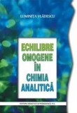 Cumpara ieftin Echilibre omogene in chimia analitica/Luminita Vladescu