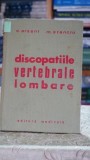 Cumpara ieftin Discopatiile vertebrale lombare C. Arseni Editura Medicala 1970 Carte Medicala 1970