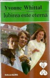 Iubirea este eterna - Yvonne Whittal, Editura Alcris, Colectia El si Ea, Editie 1995, 187 pagini, Roman