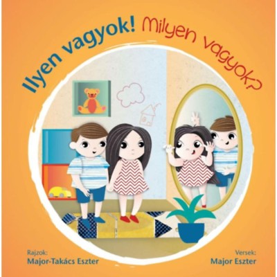 Ilyen vagyok! - Milyen vagyok? - Major Eszter foto