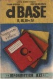 dBASE II, III, III+, IV in 5 conversatii si 4 sinteze