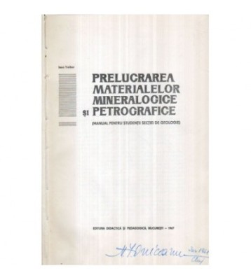 Ioan Treiber - Prelucrarea materialelor mineralogice si petrografice foto