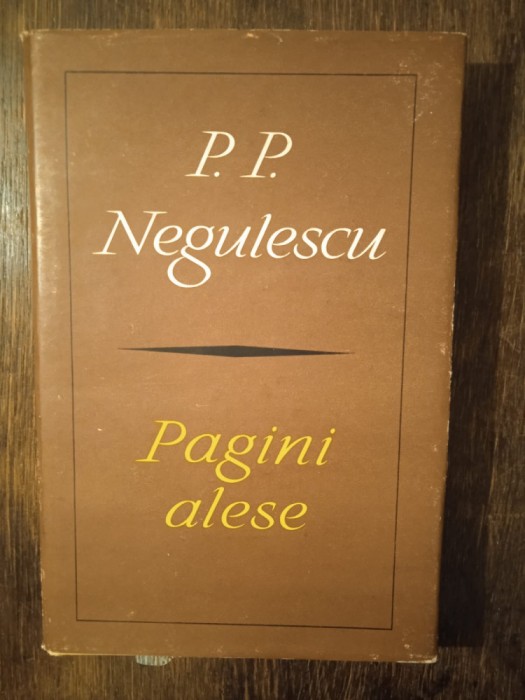 Pagini alese - P. P. Negulescu