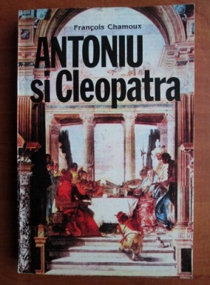 Antoniu si Cleopatra - Francois Chamoux foto