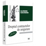 Dreptul contractelor de asigurare. Editia a II-a, revazuta si adaugita - Ioan Macovei, Codrin Macovei