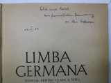 LIMBA GERMANA , MANUAL PENTRU CLASA A VIII -A ( ANUL I ) , 1961, DEDICATIE *
