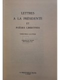 Theophile Gautier - Lettres a la presidente et poesies libertines (Editia: 1968)