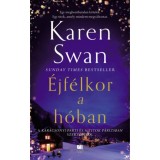 &Eacute;jf&eacute;lkor a h&oacute;ban - Karen Swan