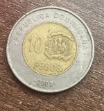 C50 - Moneda foarte veche - Republica Dominicana - 10 pesos - 2007, America Centrala si de Sud