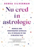 Nu cred in astrologie, Debra Silverman, Litera
