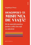Cumpara ieftin Descopera-ti misiunea de viata!