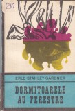 Erle Stanley Gardner - Dormitoarele au ferestre