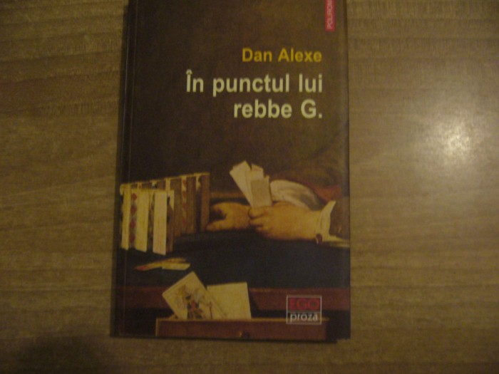 Dan Alexe - In punctul lui rebbe G.