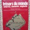 Tr&eacute;sors du monde , enterr&eacute;s, emmur&eacute;s, engloutis - Robert CHARROUX