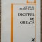 Degetul de gheata - Nicolae Prelipceanu