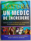 Natura, un medic de incredere. Cum ne ajuta plantele si animalele sa ne mentinem sanatosi