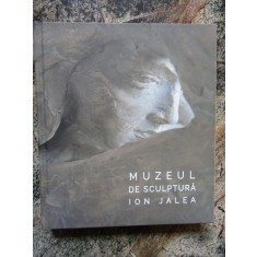 MUZEUL DE SCULPTURA ION JALEA de LELIA RUS - PIRVAN , 2023