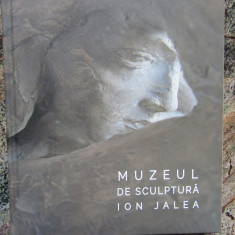 MUZEUL DE SCULPTURA ION JALEA de LELIA RUS - PIRVAN , 2023