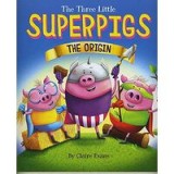 Three Little Superpigs: The Origin Story