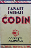 Codin - Panait Istrati, Editura Ig. Hertz, 1935, Romana, Carte Veche, Bibliofilie, 13x20 cm